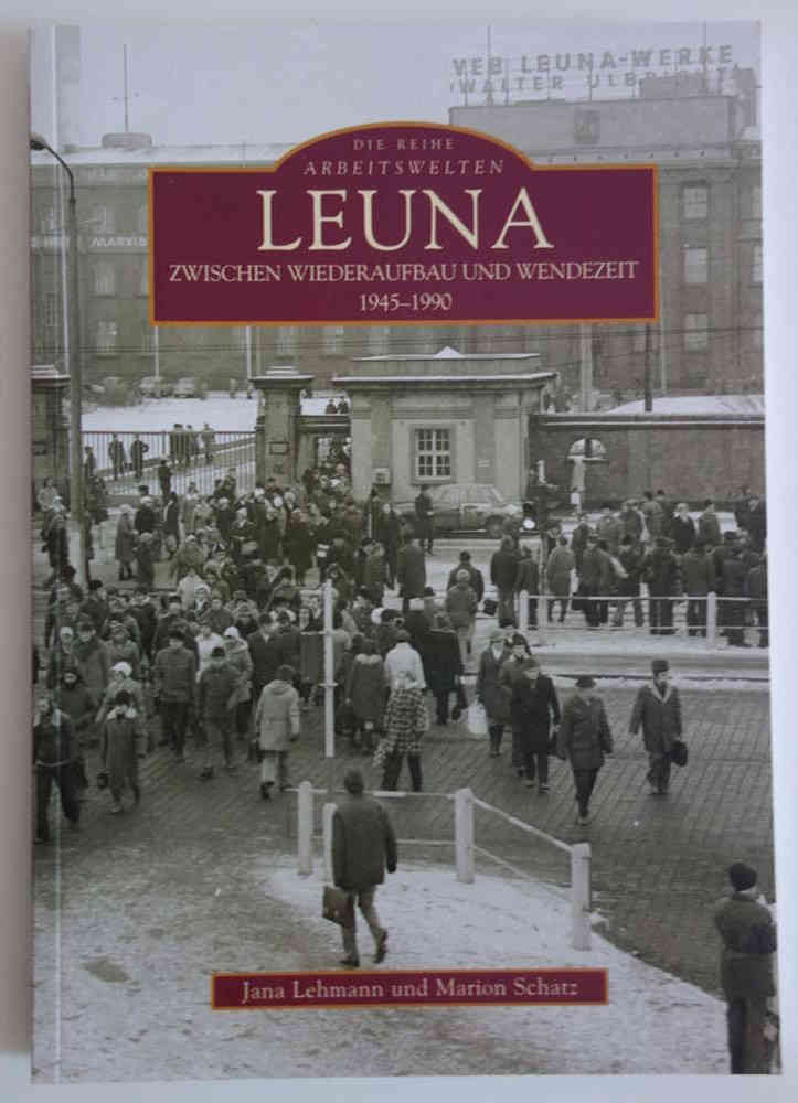 Abbildung Cover Leuna zwischen Wiederaufbau und Wendezeit 1945-1990.