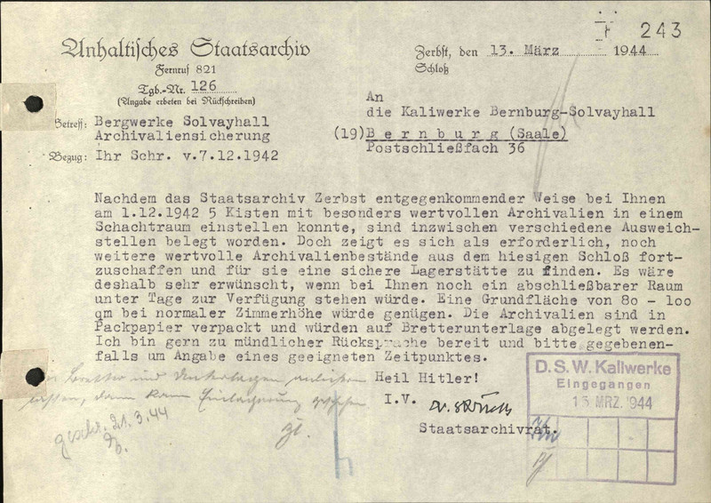 Bitte des Zerbster Staatsarchivrates Struck um Einlagerung wertvoller Archivalien in die Schächte der Bergwerke Solvayhall Bernburg, 13. März 1944 (LASA, F 412, Nr. 500, Bl. 243)
