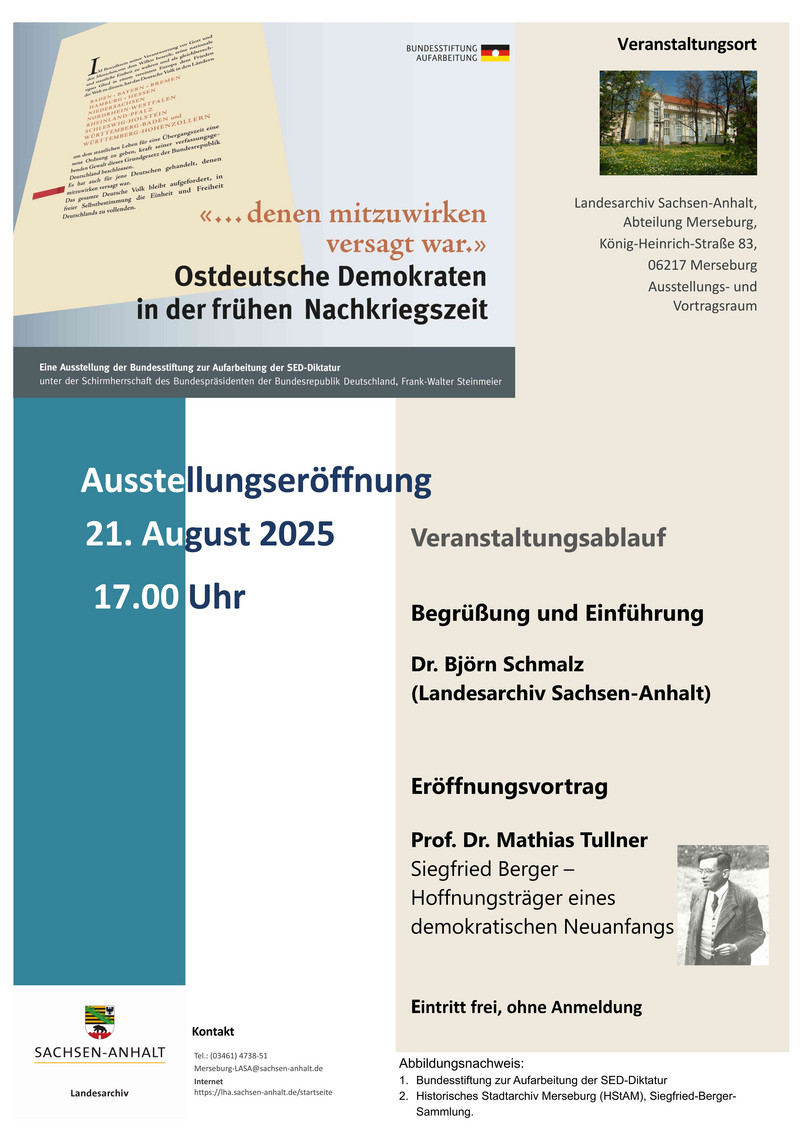 Plakat zur Ausstellungseröffnung 21. August 2025, 17.00 Uhr. Veranstaltungsablauf: Begrüßung und Einführung Dr. Björn Schmalz (Landesarchiv Sachsen-Anhalt); Eröffnungsvortrag Prof. Dr. Mathias Tullner: Siegfried Berger - Hoffnungsträger eines demokratischen Neuanfangs. Eintritt frei, ohne Anmeldung.